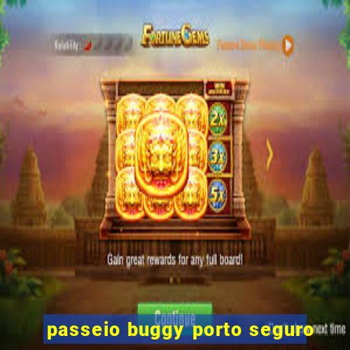 passeio buggy porto seguro