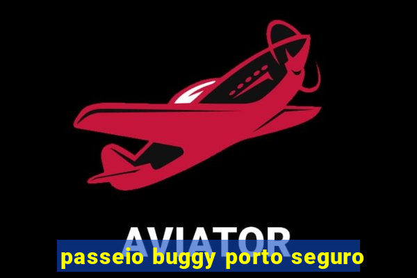 passeio buggy porto seguro