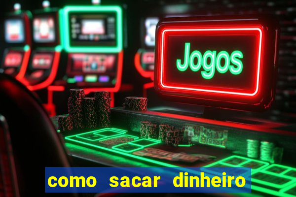 como sacar dinheiro no golden slots