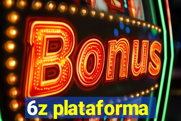 6z plataforma