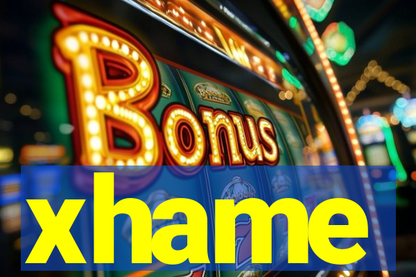 xhame