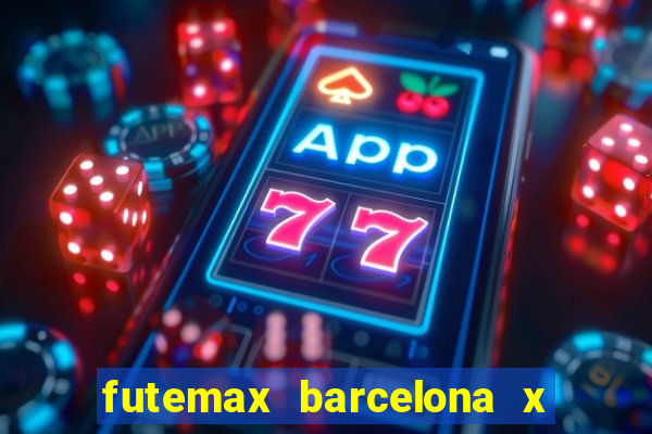 futemax barcelona x real madrid