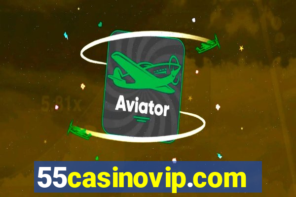 55casinovip.com