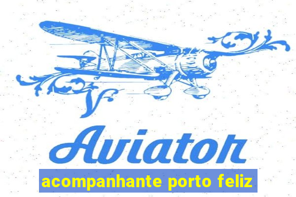 acompanhante porto feliz