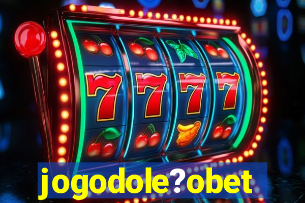 jogodole?obet