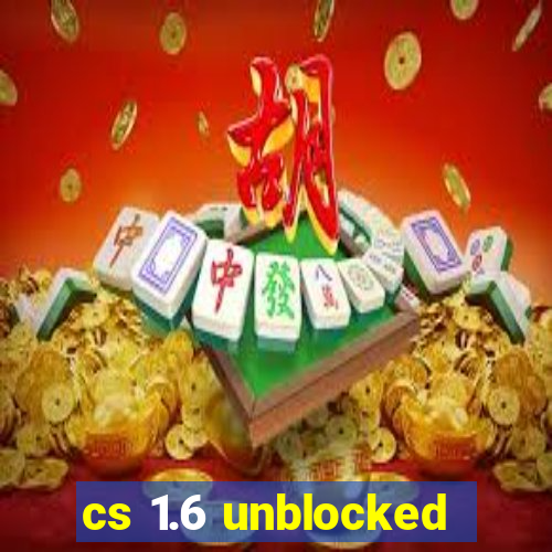 cs 1.6 unblocked