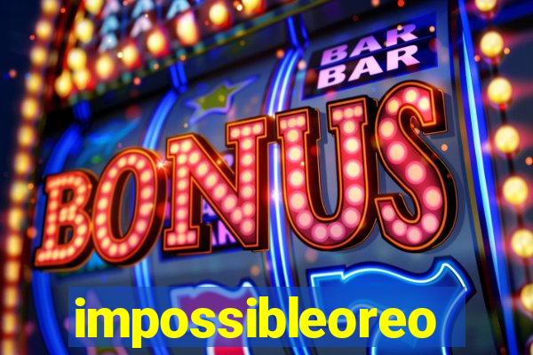 impossibleoreo
