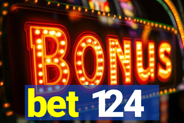 bet 124
