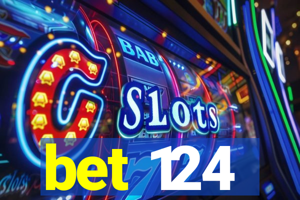 bet 124