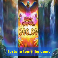 fortune tourinho demo