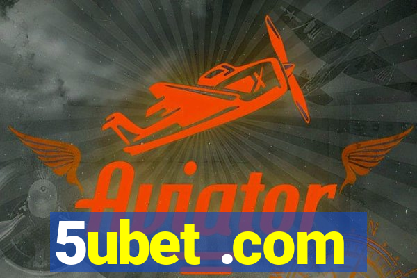 5ubet .com
