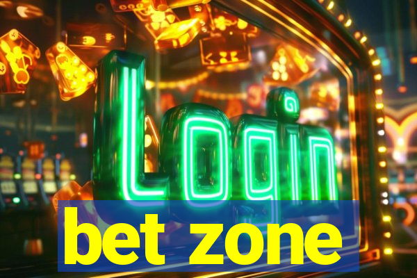 bet zone
