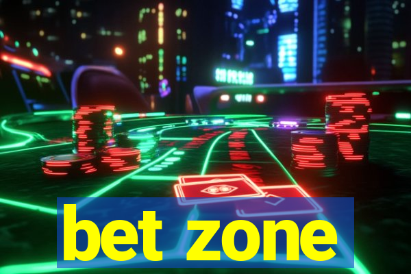 bet zone