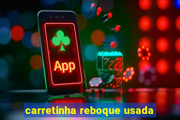 carretinha reboque usada
