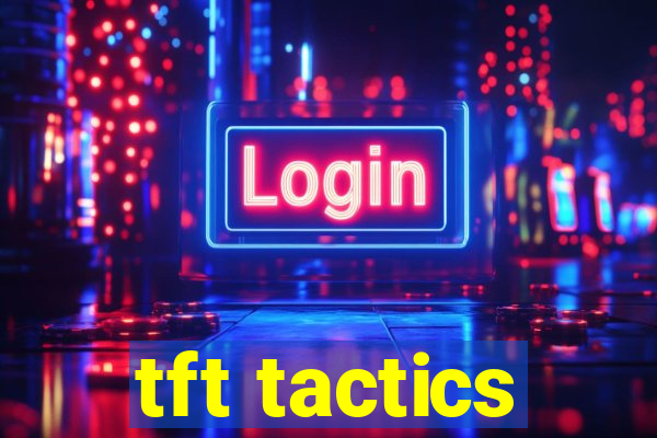 tft tactics