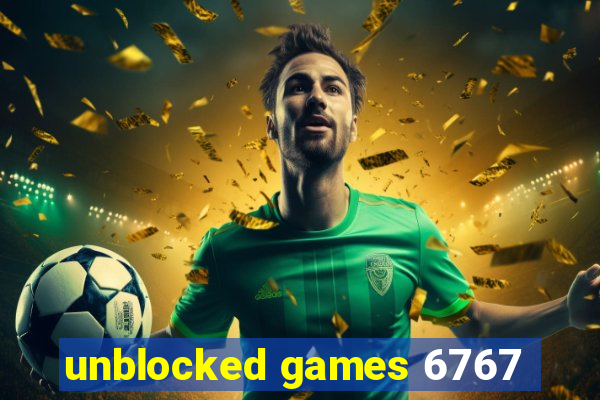 unblocked games 6767