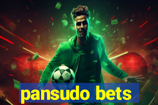 pansudo bets