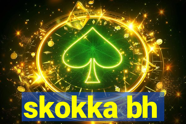 skokka bh