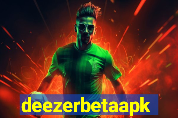 deezerbetaapk