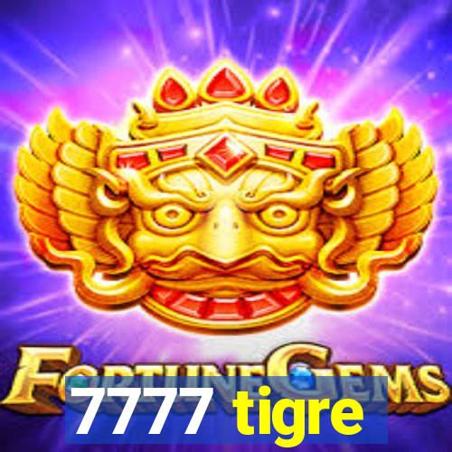 7777 tigre