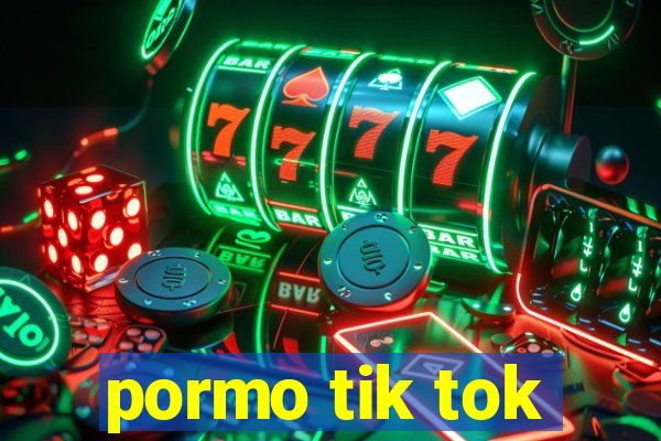 pormo tik tok