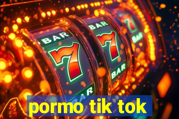 pormo tik tok