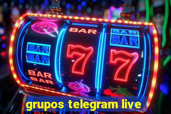 grupos telegram live