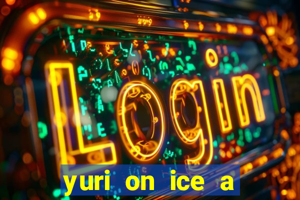 yuri on ice a night on barcelona