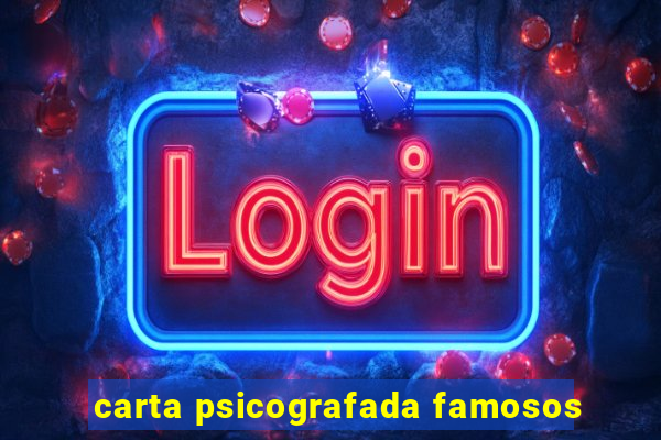 carta psicografada famosos