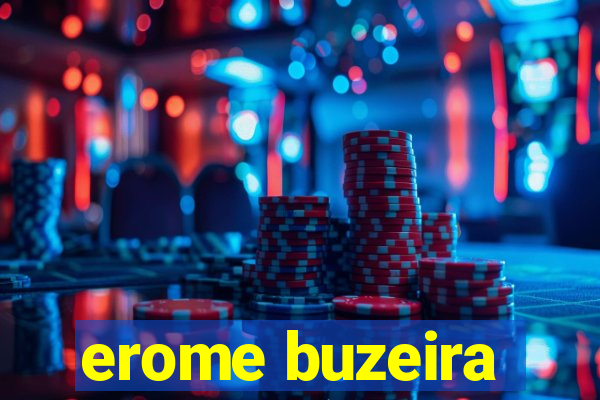 erome buzeira
