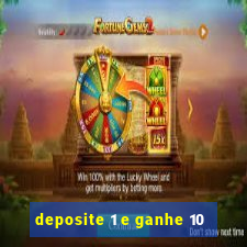 deposite 1 e ganhe 10