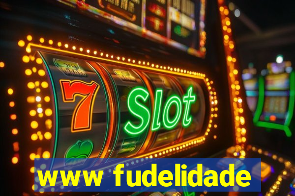 www fudelidade