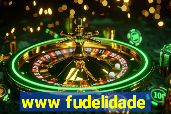 www fudelidade