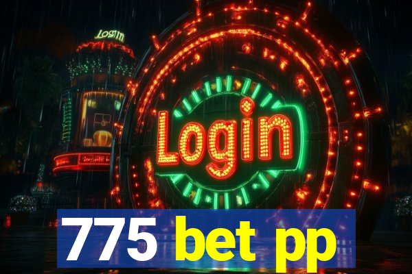 775 bet pp