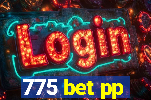 775 bet pp
