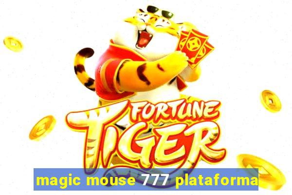 magic mouse 777 plataforma