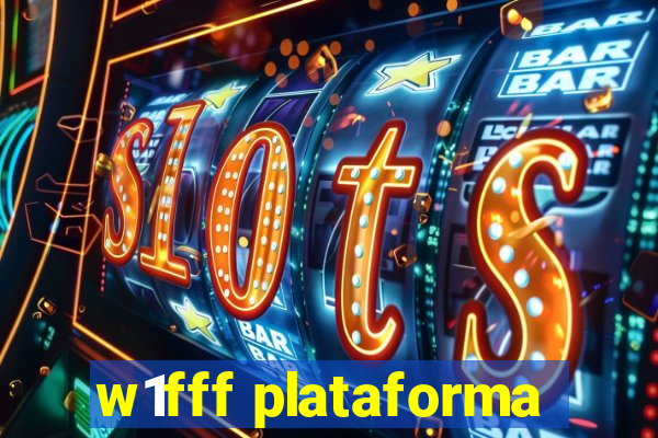 w1fff plataforma
