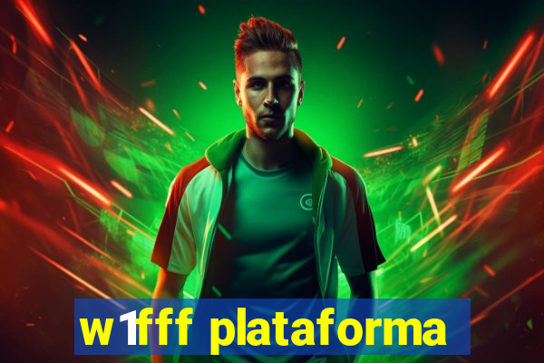 w1fff plataforma