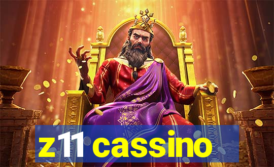 z11 cassino