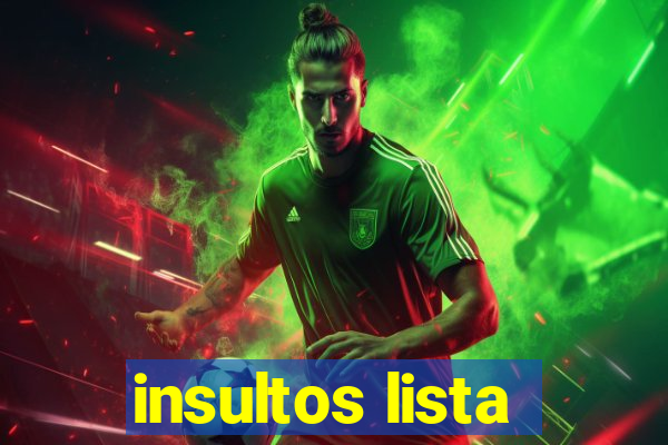 insultos lista