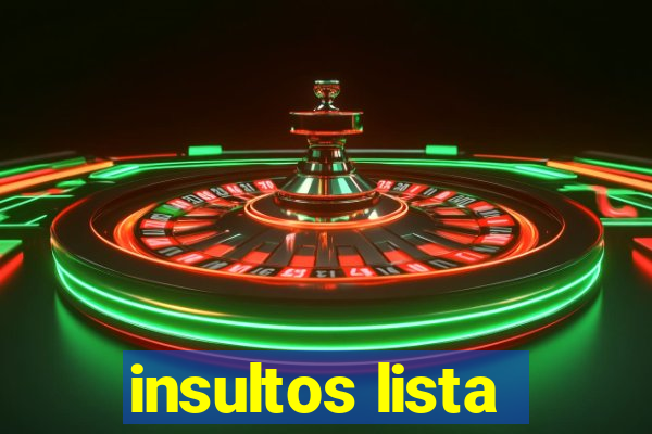 insultos lista