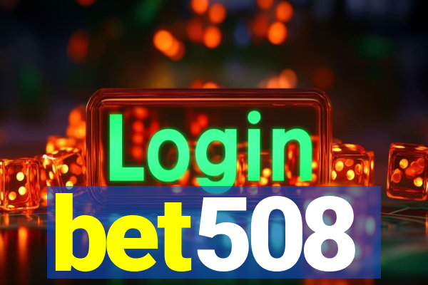 bet508