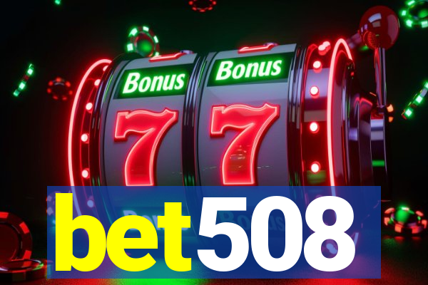 bet508