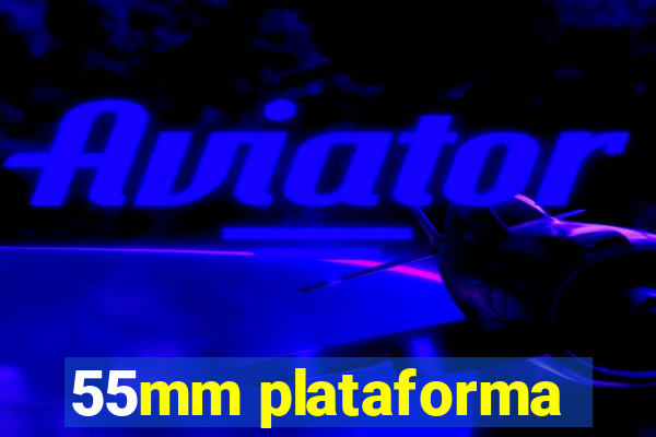 55mm plataforma