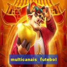 multicanais futebol real madrid