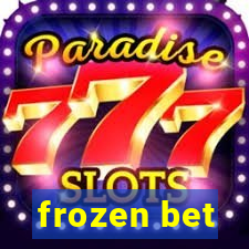 frozen bet