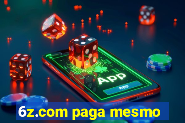 6z.com paga mesmo