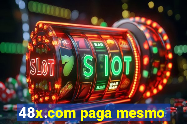 48x.com paga mesmo