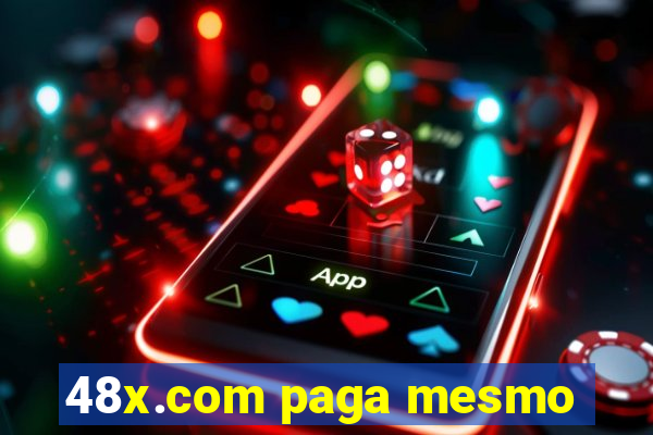 48x.com paga mesmo