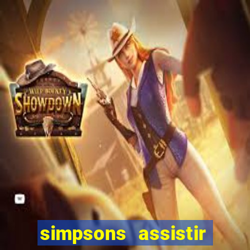 simpsons assistir online dublado